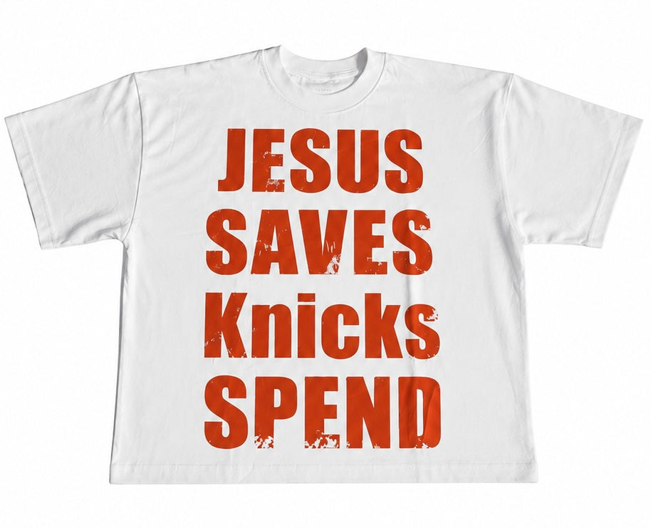 Jesus Saves Knicks Spend white tee